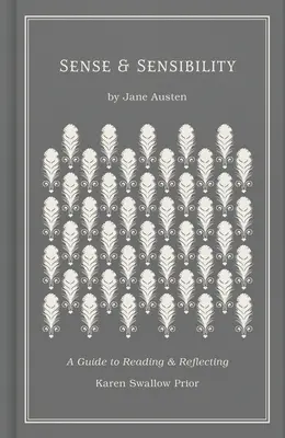Sens și sensibilitate: Un ghid pentru lectură și reflecție - Sense and Sensibility: A Guide to Reading and Reflecting