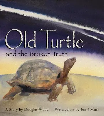 Bătrâna broască țestoasă și adevărul frânt - Old Turtle and the Broken Truth