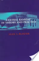 Băncile centrale în teorie și practică - Central Banking in Theory and Practice