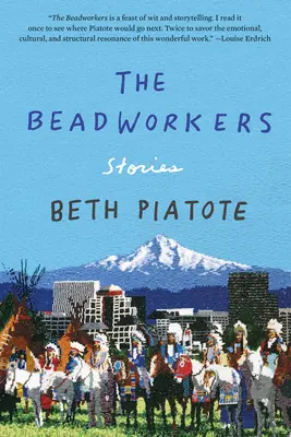 The Beadworkers: Povestiri - The Beadworkers: Stories