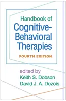 Handbook of Cognitive-Behavioral Therapies (Manual de terapii cognitiv-comportamentale), ediția a patra - Handbook of Cognitive-Behavioral Therapies, Fourth Edition