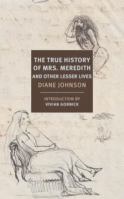 Istoria adevărată a primei doamne Meredith și alte vieți mai puțin importante - The True History of the First Mrs. Meredith and Other Lesser Lives