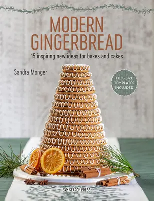 Turtă dulce modernă: 15 idei noi și inspirate pentru copturi și prăjituri - Modern Gingerbread: 15 Inspiring New Ideas for Bakes and Cakes