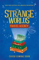 Agenția de turism Strangeworlds - Cartea 1 - The Strangeworlds Travel Agency - Book 1
