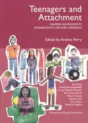 Adolescenții și atașamentul - Ajutarea adolescenților să se implice în viață și învățare - Teenagers and Attachment - Helping Adolescents Engage with Life and Learning