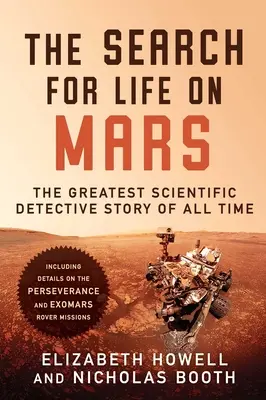 Căutarea vieții pe Marte: Cea mai mare poveste științifică polițistă a tuturor timpurilor - The Search for Life on Mars: The Greatest Scientific Detective Story of All Time