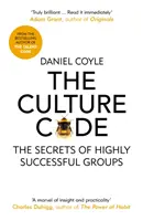 Codul culturii - Secretele grupurilor de mare succes - Culture Code - The Secrets of Highly Successful Groups