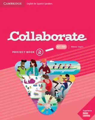 Collaborate Level 2 Project Book Engleză pentru vorbitorii de limbă spaniolă - Collaborate Level 2 Project Book English for Spanish Speakers