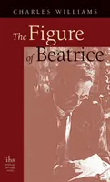 Figura lui Beatrice: Un studiu în Dante - Figure of Beatrice: A Study in Dante