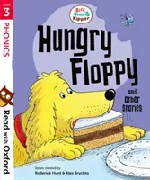 Citește cu Oxford: Nivelul 3: Biff, Chip și Kipper: Floppy înfometat și alte povești - Read with Oxford: Stage 3: Biff, Chip and Kipper: Hungry Floppy and Other Stories