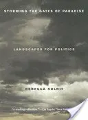 Storming the Gates of Paradise: Landscapes for Politics (Peisaje pentru politică) - Storming the Gates of Paradise: Landscapes for Politics