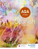 Aqa A-Level spaniolă (include As) - Aqa A-Level Spanish (Includes As)