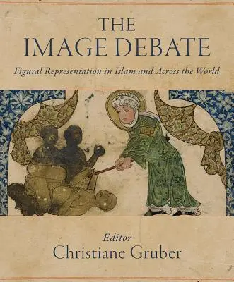 Dezbaterea imaginii: Reprezentarea figurală în islam și în întreaga lume - The Image Debate: Figural Representation in Islam and Across the World