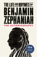 Viața și rimele lui Benjamin Zephaniah - Autobiografia - Life and Rhymes of Benjamin Zephaniah - The Autobiography