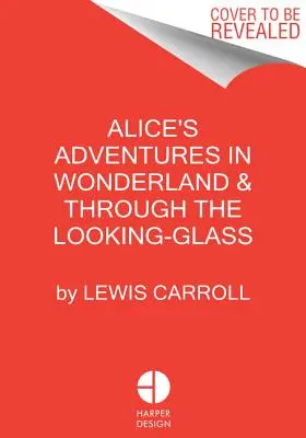 Aventurile lui Alice în Țara Minunilor (Ediție Minalima): (Ilustrată cu elemente interactive) - Alice's Adventures in Wonderland (Minalima Edition): (Illustrated with Interactive Elements)