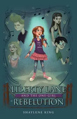 Liberty Lane și One-Girl Rebelution - Liberty Lane and the One-Girl Rebelution