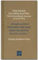 Drumul spre apocalipsă - Călătoria extraordinară a lui Lewis Way - Road to Apocalypse - The Extraordinary Journey of Lewis Way