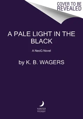 O lumină palidă în negru: Un roman Neog - A Pale Light in the Black: A Neog Novel