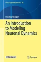 O introducere în modelarea dinamicii neuronale - An Introduction to Modeling Neuronal Dynamics