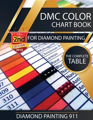 Cartea DMC Color Chart pentru pictura cu diamante: Tabelul complet: Carte de culori DMC 2019 - DMC Color Chart Book for Diamond Painting: The Complete Table: 2019 DMC Color Card