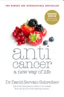 Anticancer - Un nou mod de viață - Anticancer - A New Way of Life