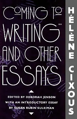 Venirea la scris și alte eseuri - Coming to Writing and Other Essays
