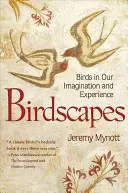 Birdscapes: Păsările în imaginația și experiența noastră - Birdscapes: Birds in Our Imagination and Experience