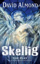 Piesa Skellig - Skellig The Play
