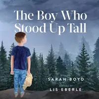 Băiatul care s-a ridicat în picioare - The Boy Who Stood Up Tall