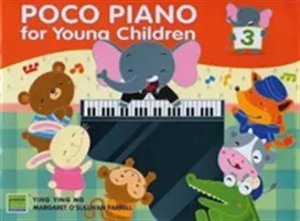 Poco Piano pentru copii mici, Bk 3 - Poco Piano for Young Children, Bk 3