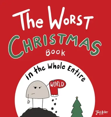 Cea mai proastă carte de Crăciun din întreaga lume - The Worst Christmas Book in the Whole Entire World