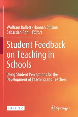 Feedback-ul elevilor cu privire la predarea în școli: Utilizarea percepțiilor elevilor pentru dezvoltarea predării și a profesorilor - Student Feedback on Teaching in Schools: Using Student Perceptions for the Development of Teaching and Teachers