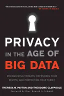 Confidențialitatea în era Big Data: Recunoașterea amenințărilor, apărarea drepturilor dvs. și protejarea familiei dvs. - Privacy in the Age of Big Data: Recognizing Threats, Defending Your Rights, and Protecting Your Family