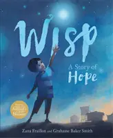 Wisp - O poveste a speranței - Wisp - A Story of Hope