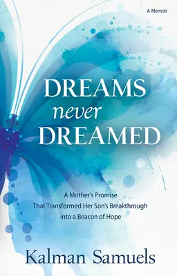 Vise niciodată visate: Promisiunea unei mame care a transformat descoperirea fiului ei într-un far al speranței - Dreams Never Dreamed: A Mother's Promise That Transformed Her Son's Breakthrough Into a Beacon of Hope