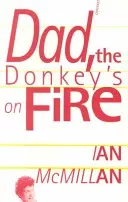 Tată, măgarul e în flăcări - Dad, the Donkey's on Fire