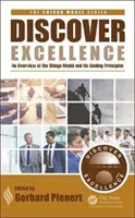 Descoperiți excelența: O prezentare generală a modelului Shingo și a principiilor sale directoare - Discover Excellence: An Overview of the Shingo Model and Its Guiding Principles