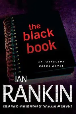 The Black Book: Un roman al inspectorului Rebus - The Black Book: An Inspector Rebus Novel