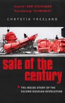 Vânzarea secolului - Povestea din interior a celei de-a doua revoluții ruse - Sale Of The Century - The Inside Story of the Second Russian Revolution