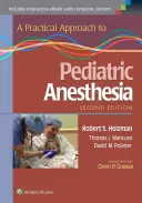 O abordare practică a anesteziei pediatrice - A Practical Approach to Pediatric Anesthesia