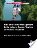 Managementul riscurilor și siguranței în industriile de petrecere a timpului liber, sport, turism și evenimente - Risk and Safety Management in the Leisure, Sport, Tourism and Events Industries
