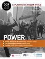 OCR GCSE History Explaining the Modern World: Putere, reformă și mediul istoric - OCR GCSE History Explaining the Modern World: Power, Reformation and the Historic Environment