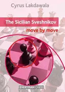 Siciliana Sveshnikov: Mișcare cu mișcare, The - Sicilian Sveshnikov: Move by Move, The