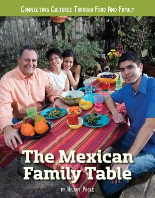 Masa familiei mexicane - The Mexican Family Table