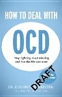 Cum să te descurci cu TOC - How to Deal with OCD
