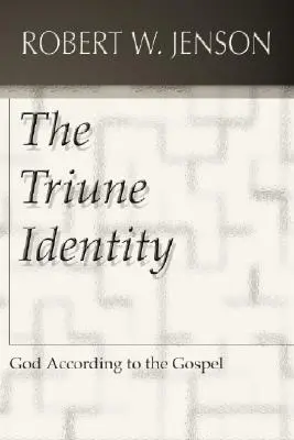 Identitatea trinitară: Dumnezeu conform Evangheliei - The Triune Identity: God According to the Gospel