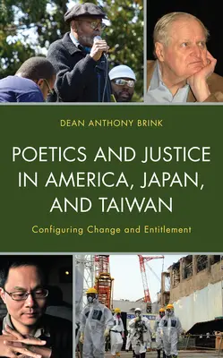 Poetică și justiție în America, Japonia și Taiwan: Configurarea schimbării și a îndreptățirii - Poetics and Justice in America, Japan, and Taiwan: Configuring Change and Entitlement