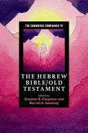 Cambridge Companion to the Hebrew Bible/Old Testament - The Cambridge Companion to the Hebrew Bible/Old Testament