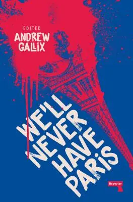 Nu vom avea niciodată Parisul - We'll Never Have Paris