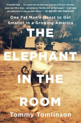 The Elephant in the Room: Căutarea unui om gras de a deveni mai mic într-o Americă în creștere - The Elephant in the Room: One Fat Man's Quest to Get Smaller in a Growing America